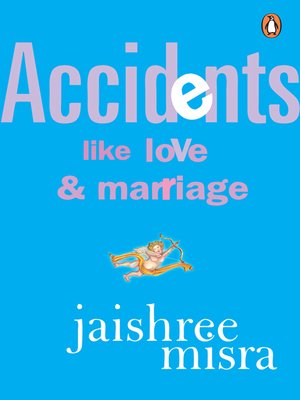 cover image of Accidents Like Love & Marriage